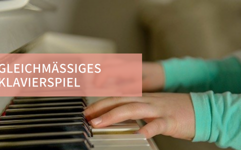 Gleichmäßiges Klavierspiel