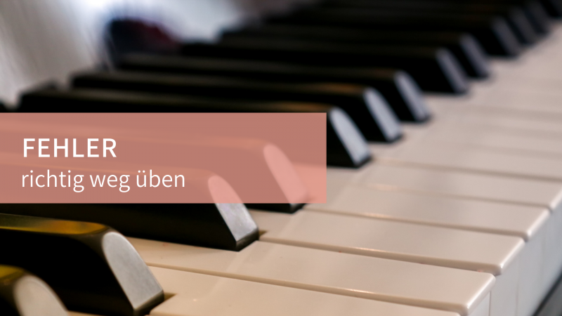 Fehler richtig weg üben
