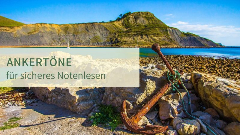 Ankertöne für sicheres Notenlesen