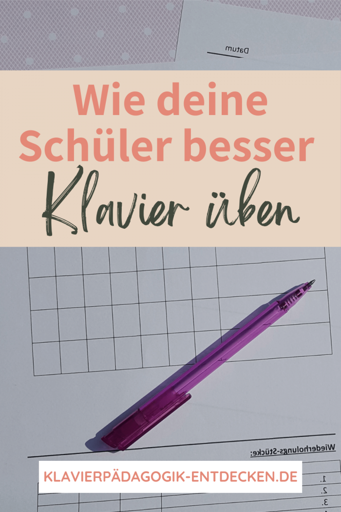Wie deine Schüler besser Klavier üben