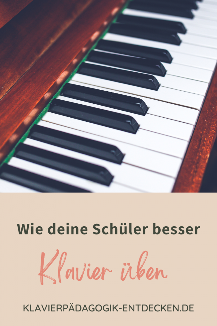 Wie deine Schüler besser Klavier üben
