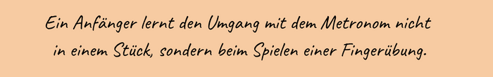 das Metronom einführen