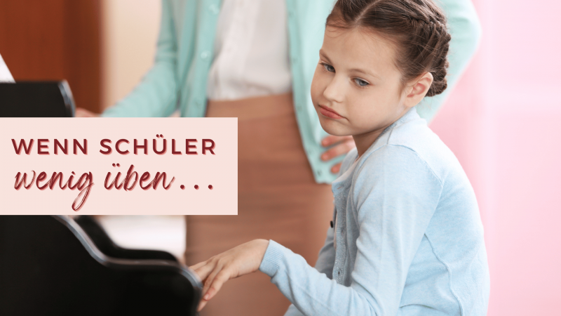 Wenn Schüler wenig Klavier üben