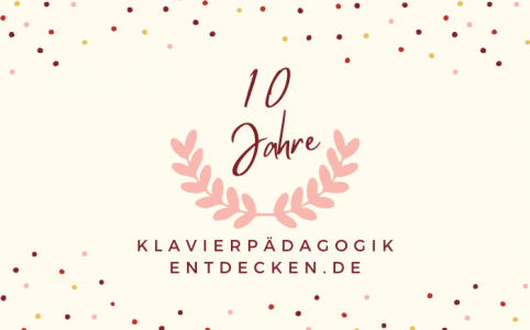 10 Jahre Blog über Klavierpädagogik